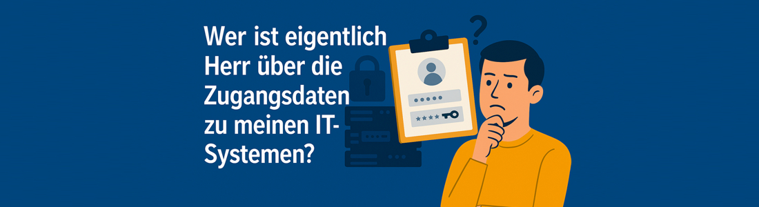 Wenn der IT-Betreuer die Zugangsdaten nicht herausgibt